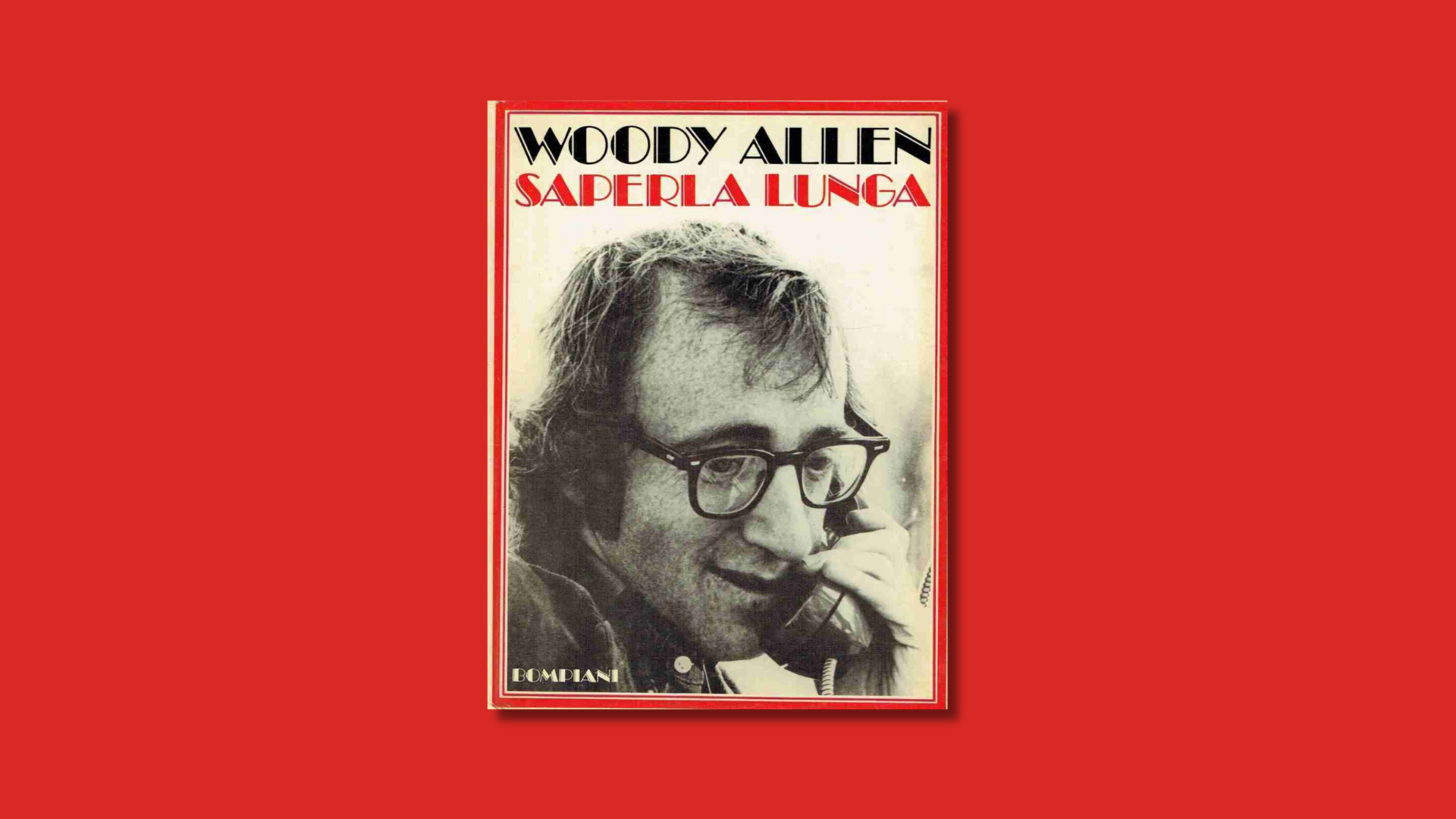 Saperla lunga, Woody Allen