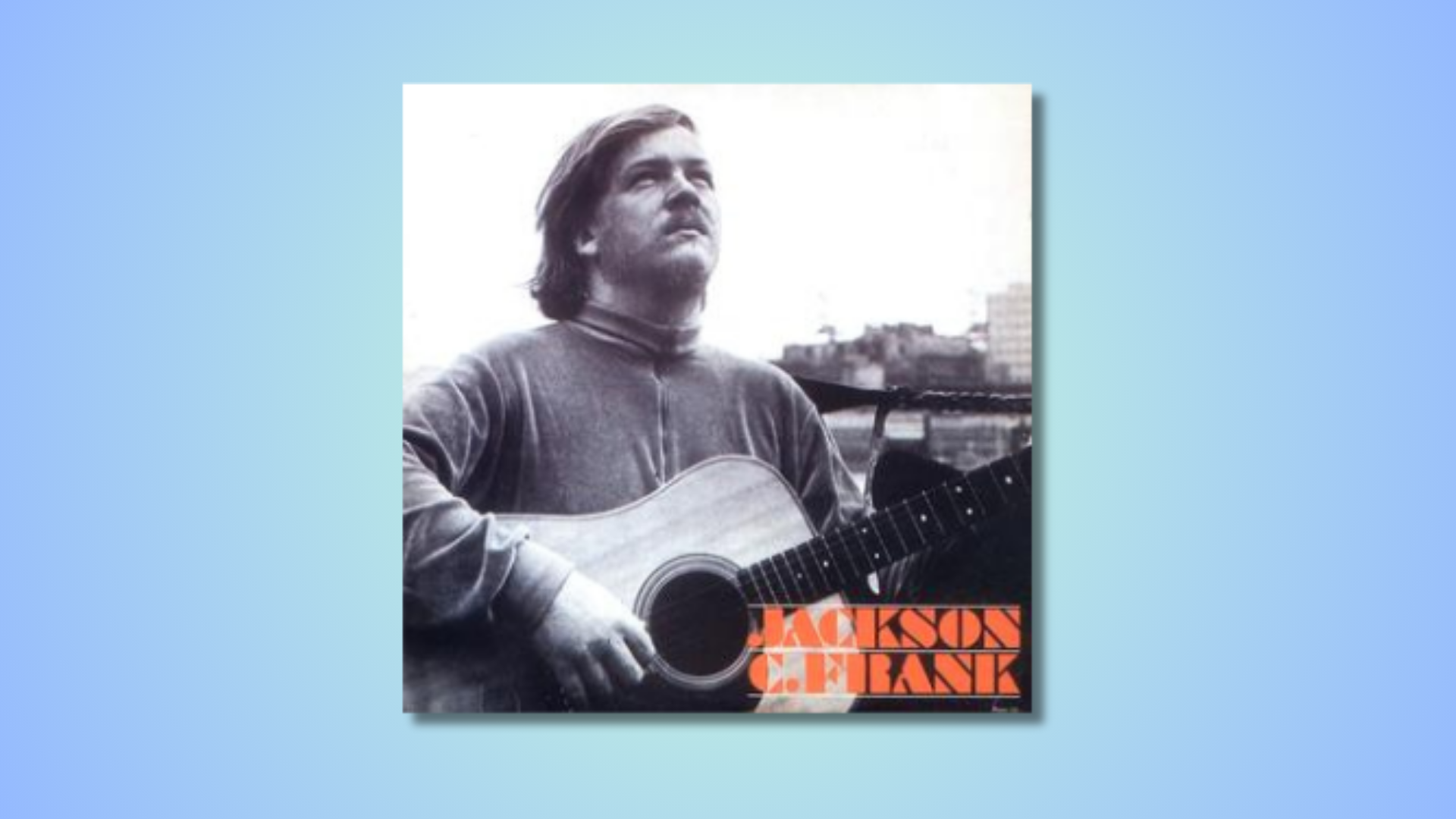 Jackson C. Frank, Jackson C. Frank